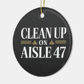Opruimen van de Humor van Aisle 47 tegen Trump Keramisch Ornament (Links)