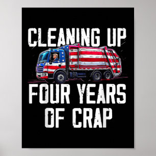 Opruimen van vier jaar onzin en grappige Trump Poster