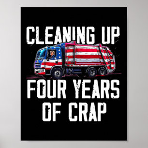 Opruimen van vier jaar rotzooi grappig Trump vuiln Poster