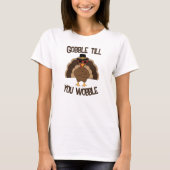 Opschrokken tot je koele kalkoen Thanksgiving wieb T-shirt (Voorkant)
