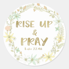Opstaan en bidden Schrift Quote Ronde Sticker