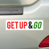 Opstaan en gaan bumpersticker (Op auto)