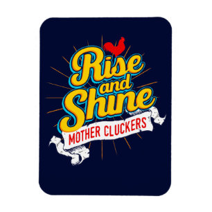 Opstaan en schijnen Moeder Cluckers Haan Land Magneet