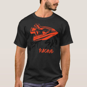 Opstaan Jet Ski Racing voor mannen en vrouwen  T-shirt