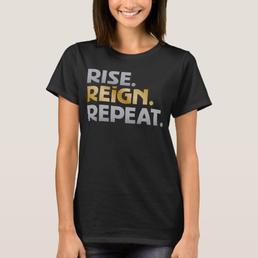 "Opstaan. Regeer. Herhaal." T-shirt (Voorkant)