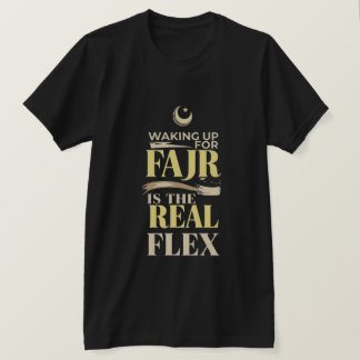 Opstaan Voor Fajr Is De Echte Flex - Moslim Mannen T-shirt