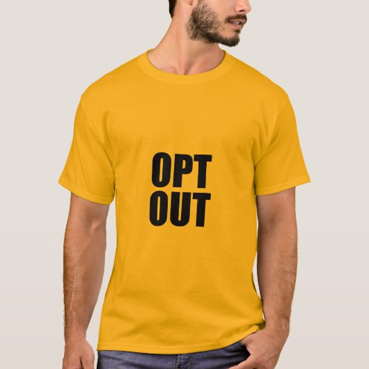OPT OUT T shirt (Voorkant)