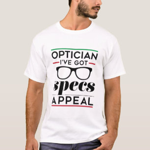 Opticien ik heb een speciale oproep t-shirt