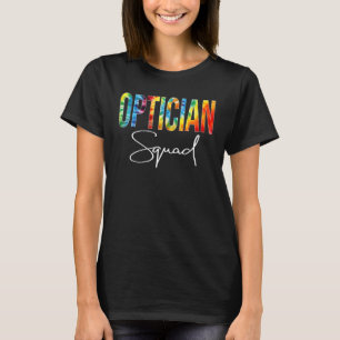 Opticien Squad Appreciation Day Tie Dye voor vrouw T-shirt