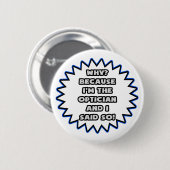 Opticus.. Omdat ik het zei Ronde Button 5,7 Cm (Voorkant /achterkant)