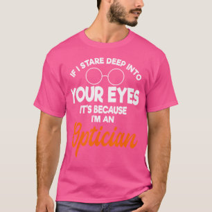 Opticus Oogheelkundige Arts Oogoptometristen T-shirt
