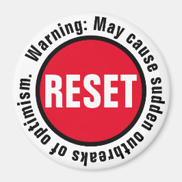 Optimism Druk op de Reset Button Magneet