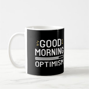 Optimisme Quotes - Positieve Goedemorgen Koffiemok