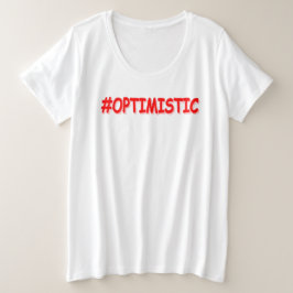 "#OPTIMISTISCH" Cute Design. Bestel nu Grote Maat T-shirt