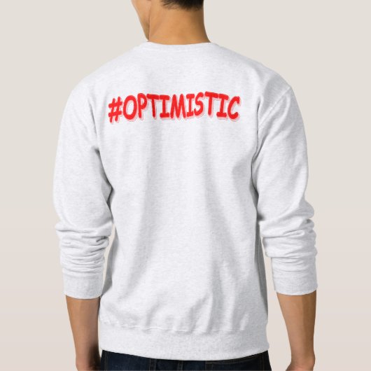 "#OPTIMISTISCH" Cute Design. Bestel nu Trui (Achterkant)