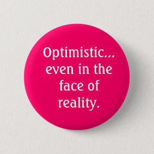 Optimistisch zelfs in het gezicht van de Button va