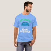 Optimists Need No Umbrella Funny Positive Quote fa T-shirt (Voorkant volledig)