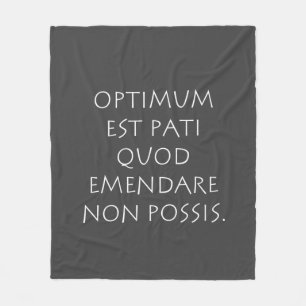 Optimum est pati quod emendare non posare fleece deken