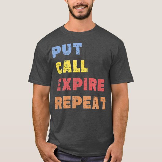 Options Trader Saying Put Call Repeat Stock T-shirt (Voorkant)