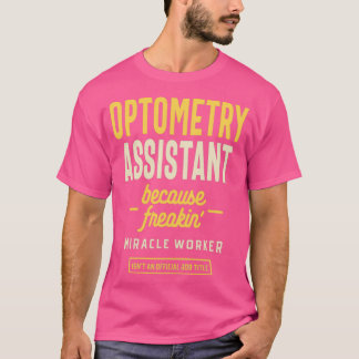 Optometrie Assistant Job Title Professionals Occup T-shirt