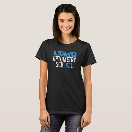 Optometrie School Next Stop Future Optometrist Eye T-shirt (Voorkant volledig)