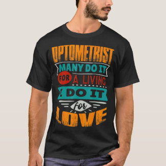 Optometrist citaat Ik ben een radiograaf voor lief T-shirt