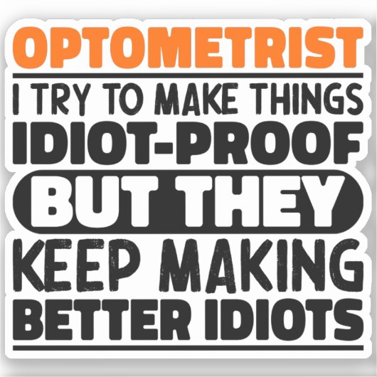 Optometrist Ik probeer dingen grappig te maken Sticker (Voorkant)