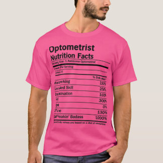 Optometrist Nutrition Facts 1 T-shirt