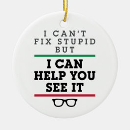 Optometrist Optometrie Oftalmologie Zie Stupid Keramisch Ornament