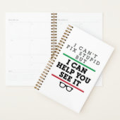 Optometrist Optometrie Oftalmologie Zie Stupid Planner (Display)