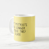 Optometristen leven langer dan normaal - Mok-A-Tud Koffiemok (Voorkant links)