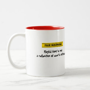 Opvallend eerlijke waarschuwing speelse lettertype tweekleurige koffiemok
