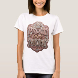 Opvallend Goud PROUD DOG MOM Statement Ontwerp T-shirt