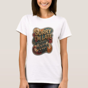 Opvallend Goud SORRY DAT IK TE LAAT BEN IK WILDE N T-shirt