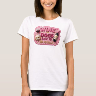 Opvallend Goud WIJN EN HONDEN BRENGEN ME GELUK T-shirt