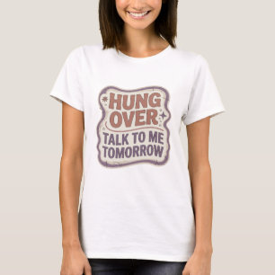 Opvallend paars HANGEND OVER PRAAT MORGEN MET ME D T-shirt