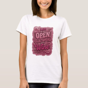 Opvallend roze IK BEN IN EEN OPEN RELATIE MET WIJN T-shirt