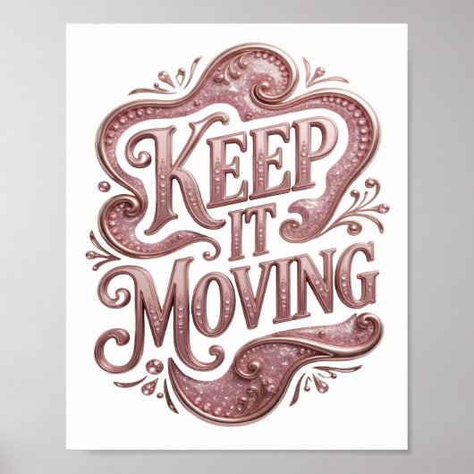 Opvallend roze KEEP IT MOVING Modern ontwerp Poster (Voorkant)