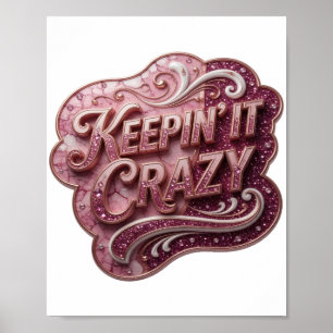 Opvallend roze KEEPIN' IT CRAZY artistiek motief Poster