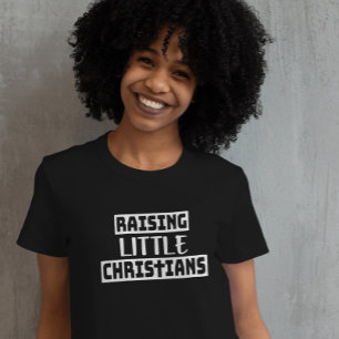 Opvoeden Kleine Christenen Dames T-shirt