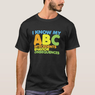 Opvoeder Ik Ken Mijn ABC's Gedragsanalist Therapie T-shirt