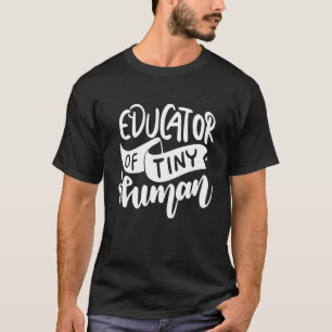 Opvoeder van Tiny Human T-shirt