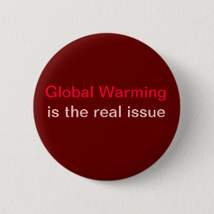 opwarming van de aarde is het echte probleem ronde button 5,7 cm