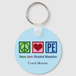 Opzetbare PE Teacher Peace Love Physical Education Sleutelhanger