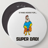 Opzij voor Super Dad Ronde Button 6,0 Cm (Voorkant /achterkant)
