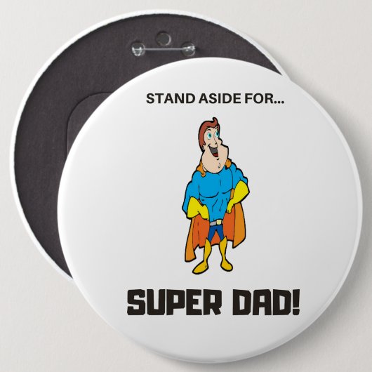Opzij voor Super Dad Ronde Button 6,0 Cm (Voorkant /achterkant)