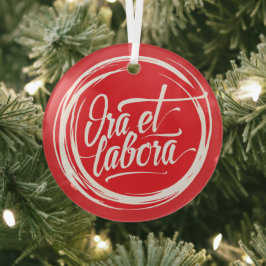 Ora et labora glas ornament