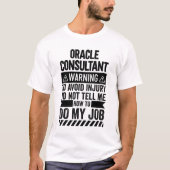 Oracle Consultant Waarschuwing T-shirt (Voorkant)