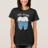 Oral Hy-jean Funny Tooth Pun Dark BG T-shirt (Voorkant)