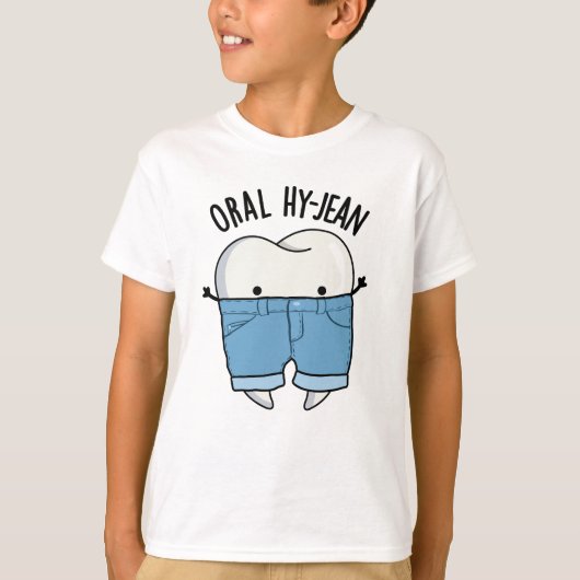 Oral Hy-jean Funny Tooth Pun T-shirt (Voorkant)